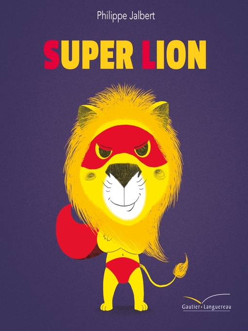 Title details for Super Lion by Philippe Jalbert - Available